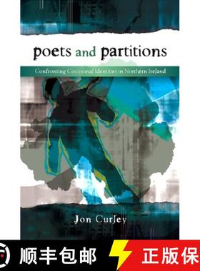 【3-4周达】Poets and Partitions: Confronting Communal Identities in Northern Ireland [9781845194291]