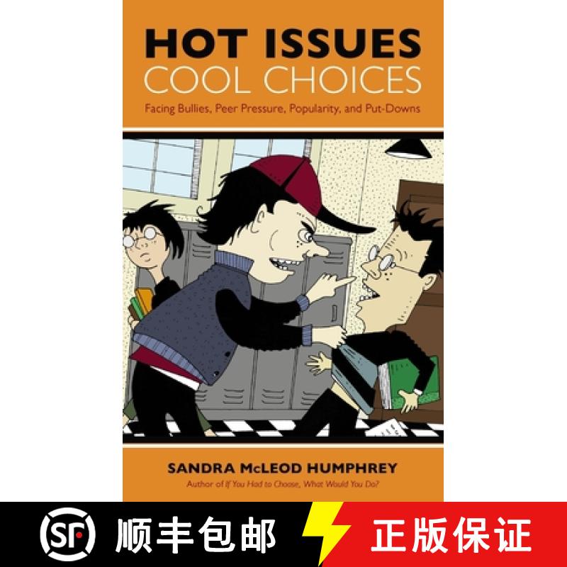 【3-4周达】Hot Issues, Cool Choices : Facing Bullies, Peer Pressure, Popularity, and Put-Downs [9781591025696]