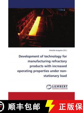 预订 Development of technology for manufacturing refractory products with increased operating propert... [9786202794343]