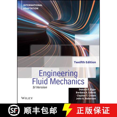 【3-4周达】Engineering Fluid Mechanics, Twelfth Edition International Adaptation (12th Edition) [9781119820734]