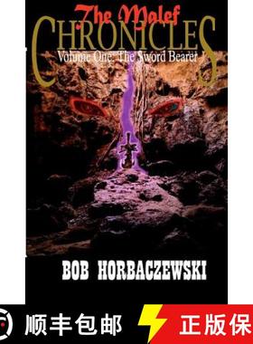 预订 The Malef Chronicles: Volume One: The Sword Bearer [9780615483603]