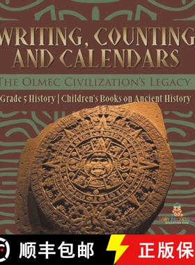 【3-4周达】Writing, Counting and Calendars: The Olmec Civilization's Legacy | Grade 5 History | Child... [9781541981485]