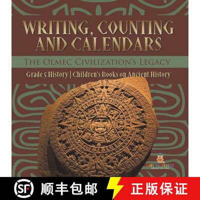 【3-4周达】Writing, Counting and Calendars: The Olmec Civilization's Legacy | Grade 5 History | Child... [9781541981485]