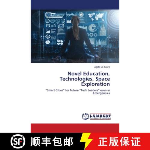 预订 Novel Education, Technologies, Space Exploration [9786203308891]