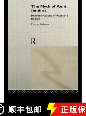 【3-4周达】The Myth of Aunt Jemima : White Women Representing Black Women [9780415049191]