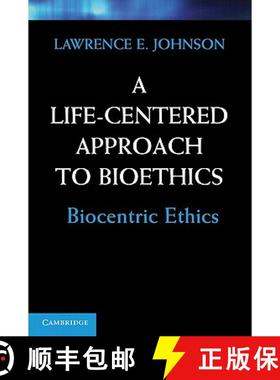 【3-4周达】A Life-Centered Approach to Bioethics: Biocentric Ethics [9780521154208]