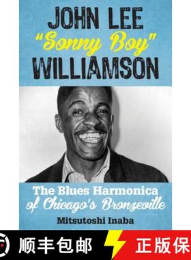 预订 John Lee Sonny Boy Williamson : The Blues Harmonica of Chicago's Bronzeville [9781442254428]
