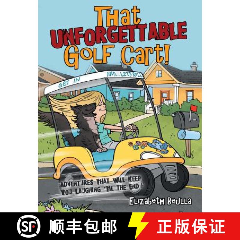 【3-4周达】That Unforgettable Golf Cart!: Adventures That Will Keep You Laughing 'Til the End! [9781480866843]