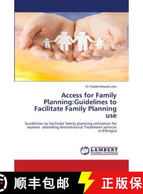 预订 Access for Family Planning: Guidelines to Facilitate Family Planning use [9786203026269]