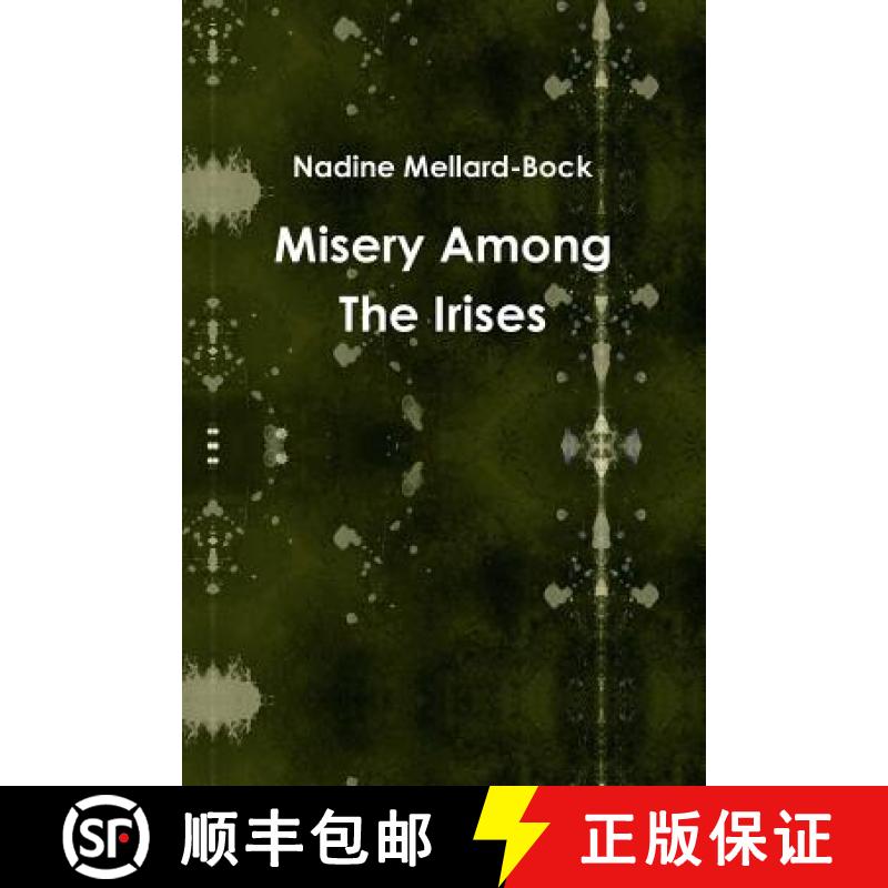 【2-3周达】Misery Among The Irises [9781365569753]