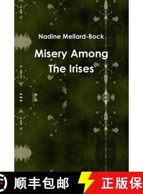 【3-4周达】Misery Among The Irises [9781365569753]