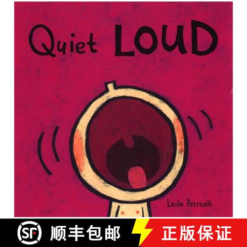 【3-4周达】Quiet Loud: (A Playful Sounds Concept Book of Opposites for Babies and Toddlers) [9780763619527]