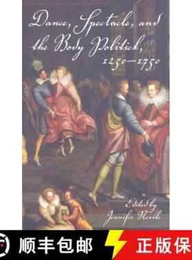 【3-4周达】Dance, Spectacle, and the Body Politick, 1250a 1750 [9780253219855]