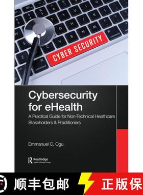【3-4周达】Cybersecurity for eHealth: A Simplified Guide to Practical Cybersecurity for Non-technical... [9781032184173]