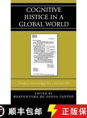 预订 Cognitive Justice in a Global World : Prudent Knowledges for a Decent Life [9780739121948]