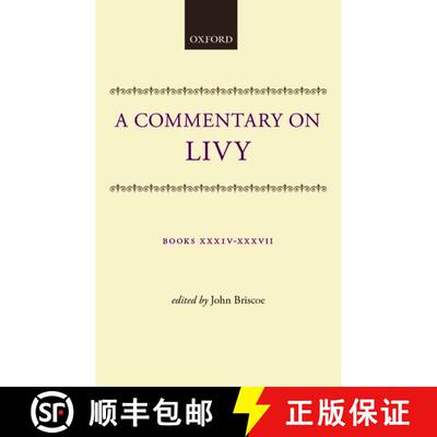 【3-4周达】精装 A Commentary on Livy: Books XXXIV-XXXVII [9780198144557]