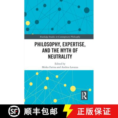 【3-4周达】Philosophy, Expertise, and the Myth of Neutrality [9781032449159]