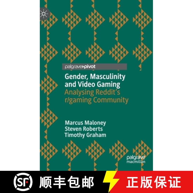 【3-4周达】Gender, Masculinity and Video Gaming : Analysing Reddit's r/gaming Community [9783030282615]