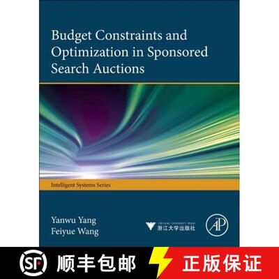 【3-4周达】精装 Budget Constraints and Optimization in Sponsored Search Auctions [9780124114579]
