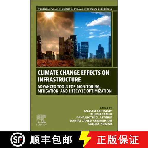 【3-4周达】Climate Change Effects on Infrastructure: Advanced Tools for Monitoring, Mitigation, and L... [9780443336850]