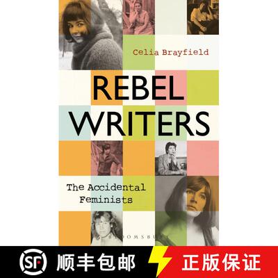 【3-4周达】Rebel Writers: The Accidental Feminists: Shelagh Delaney • Edna O’Brien • Lynne Reid Ba... [9781448217502]