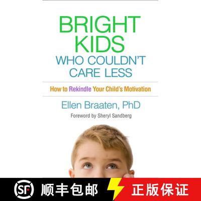 【3-4周达】Bright Kids Who Couldn't Care Less: How to Rekindle Your Child's Motivation [9781462547647]