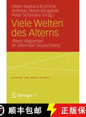 【3-4周达】Viele Welten des Alterns : Ältere Migranten im alternden Deutschland [9783531183183]