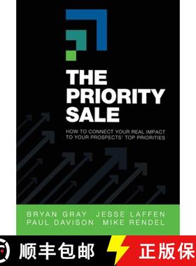 【3-4周达】The Priority Sale: How to Connect Your Real Impact to Your Prospects' Top Priorities [9781952233722]