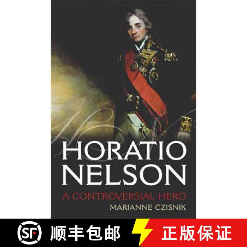 预订 Horatio Nelson: A Controversial Hero [9780340900215]