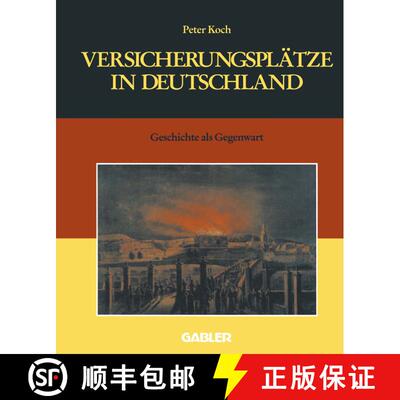 【3-4周达】Versicherungsplätze in Deutschland : Geschichte als Gegenwart [9783409185028]
