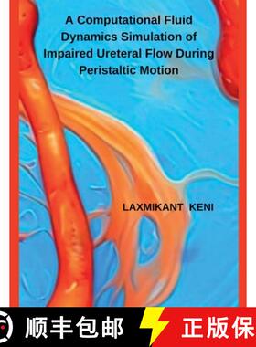 【3-4周达】A Computational Fluid Dynamics Simulation of Impaired Ureteral Flow During Peristaltic Motion [9798227352538]