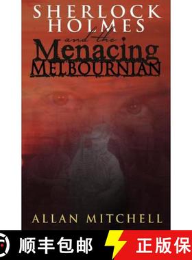 【3-4周达】Sherlock Holmes and the Menacing Melbournian [9781780929651]