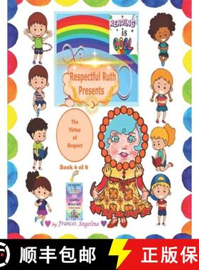 【3-4周达】Respectful Ruth Presents the Virtue of Respect [9781970157550]