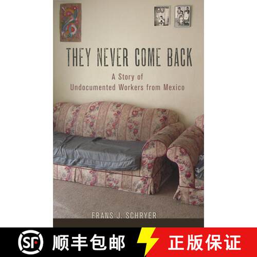 【3-4周达】They Never Come Back: A Story of Undocumented Workers from Mexico [9780801479618]