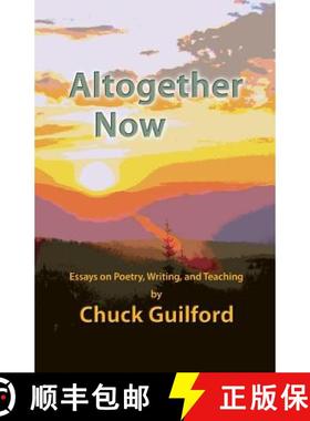 预订 Altogether Now: Essays on Poetry, Writing, and Teaching [9780615408897]