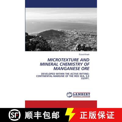预订 Microtexture and Mineral Chemistry of Manganese Ore [9786205508497]