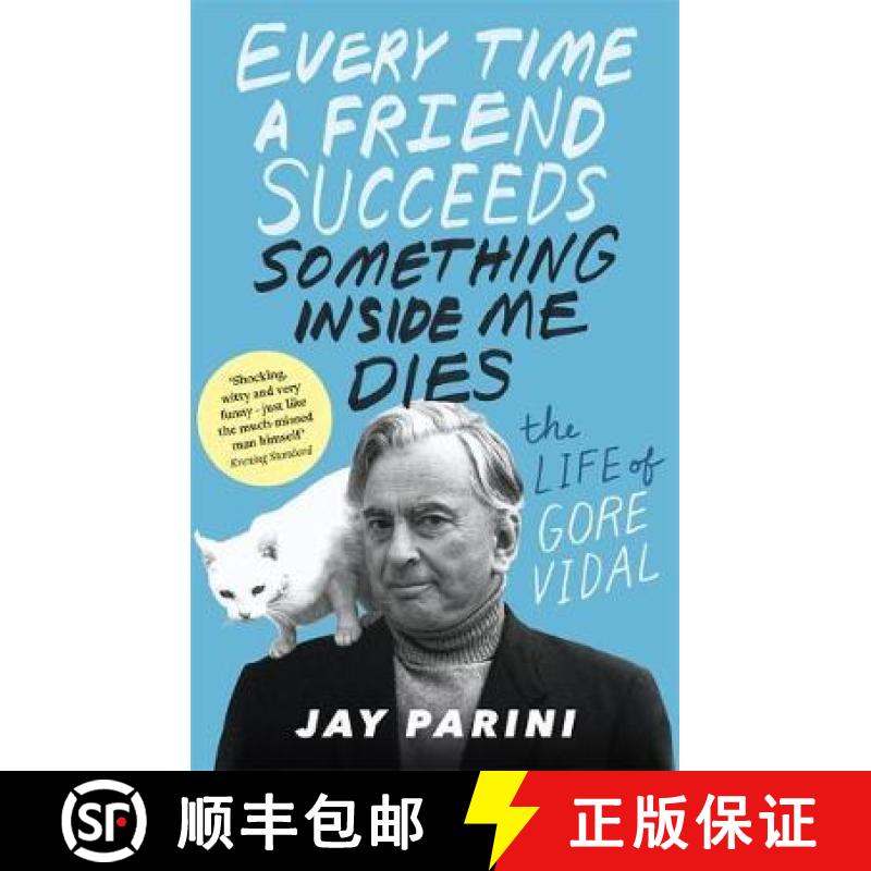 【2-3周达】Every Time a Friend Succeeds Something Inside Me Dies: The Life of Gore Vidal [9780349139401]
