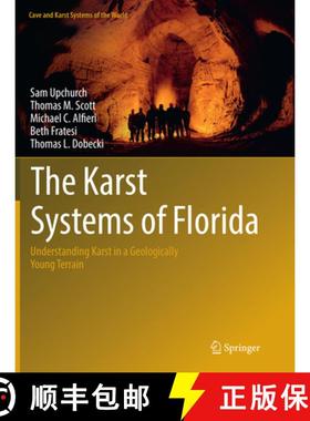 【3-4周达】The Karst Systems of Florida: Understanding Karst in a Geologically Young Terrain [9783030099039]