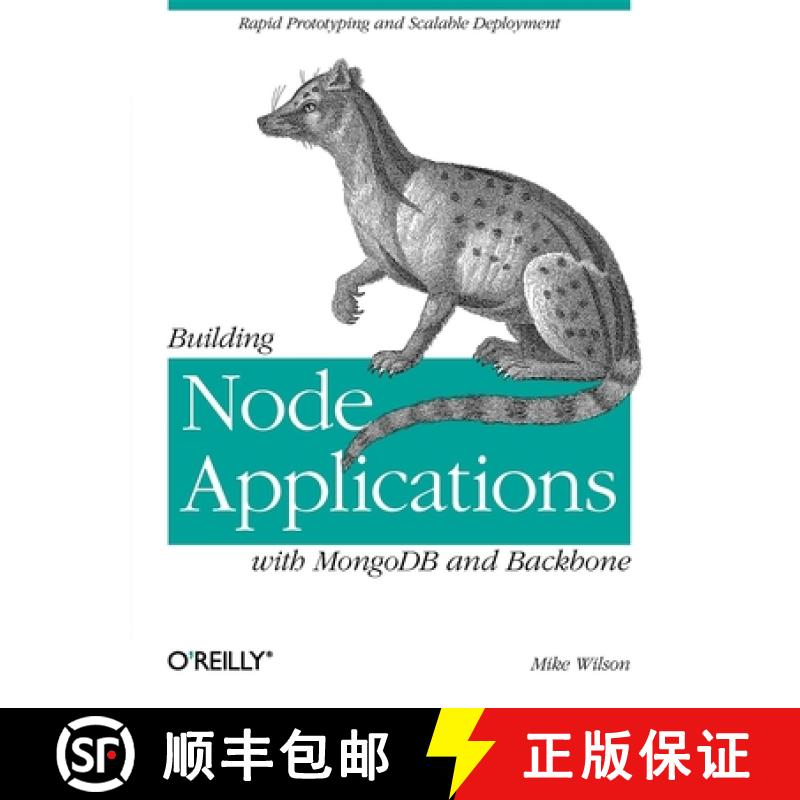 预订 Building Node Applications with MongoDB and Backbone: Rapid Prototyping and Scalable Deployment [9781449337391]
