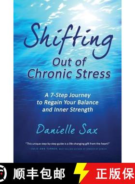 【3-4周达】Shifting Out of Chronic Stress: A 7-Step Journey to Regain Your Balance and Inner Strength [9789082461701]