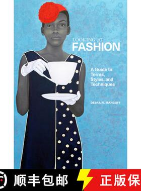 【3-4周达】Looking at Fashion: A Guide to Terms, Styles, and Techniques [9781606068991]