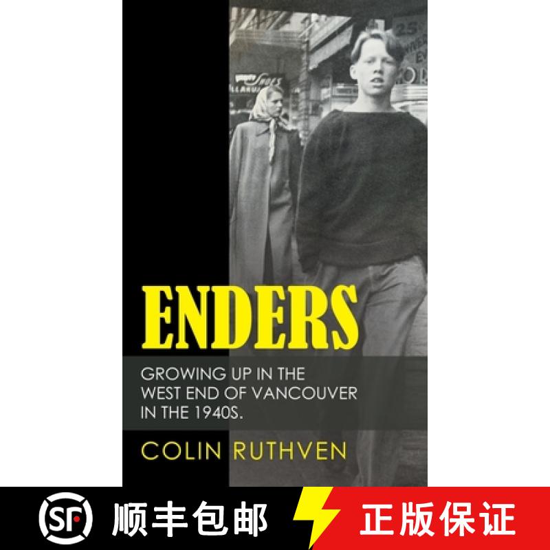 【3-4周达】Enders: Growing up in the West End of Vancouver in the 1940S. [9781480897571]