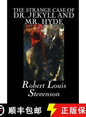 预订 The Strange Case of Dr. Jekyll and Mr. Hyde by Robert Louis Stevenson, Fiction, Classics, Fantas... [9780809567355]