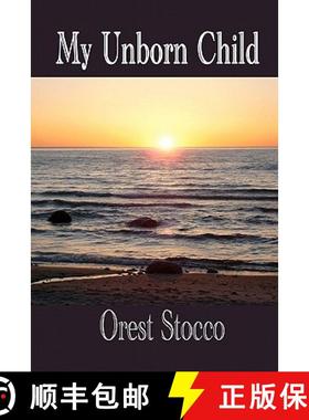 预订 My Unborn Child [9780984117598]