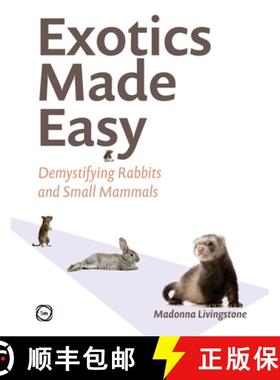 【3-4周达】Exotics Made Easy: Demystifying Rabbits and Small Mammals [9781789183559]