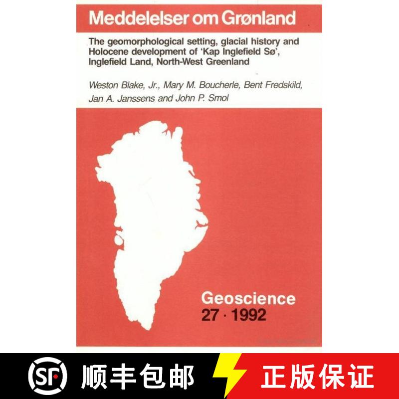预订 The Geomorphological Setting, Glacial History and Holocene Development of 'Kap Inglefield Sø', ... [9788763512138]