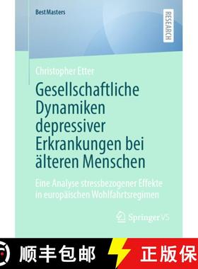 【3-4周达】Gesellschaftliche Dynamiken depressiver Erkrankungen bei älteren Menschen : Eine Analyse ... [9783658440152]