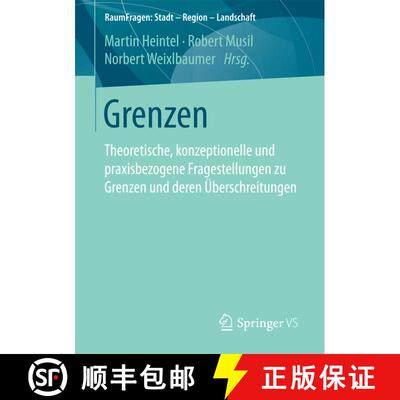 【3-4周达】Grenzen : Theoretische, konzeptionelle und praxisbezogene Fragestellungen zu Grenzen und d... [9783658184322]