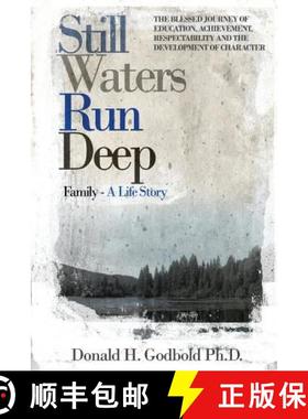 预订 Still Waters Run Deep: The Blessed Journey of Education, Achievement, Respectability and the Dev... [9780692046289]
