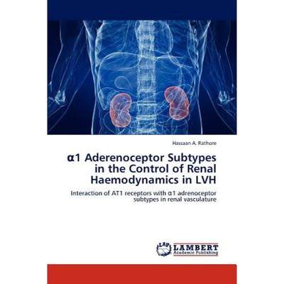 【4周达】1 Aderenoceptor Subtypes in the Control of Renal Haemodynamics in Lvh [9783847336747]